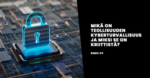 Miksi teollisuuden kyberturvallisuus on tärkeää Miksi teollisuuden kyberturvallisuus on tärkeää