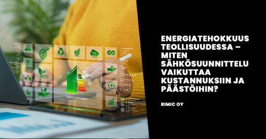 Sähkösuunnittelun vaikutus energiatehokkuutteen ja kustannuksiin Sähkösuunnittelun vaikutus energiatehokkuutteen ja kustannuksiin